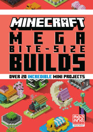 Title: Minecraft: Mega Bite-Size Builds (Over 20 Incredible Mini Projects), Author: Mojang AB