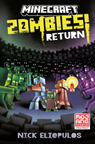 Title: Minecraft: Zombies Return!: An Official Minecraft Novel, Author: Nick Eliopulos