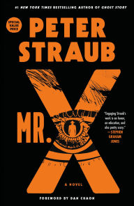 Title: Mr. X: A Novel, Author: Peter Straub