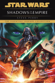 Title: Shadows of the Empire: Star Wars Legends, Author: Steve Perry