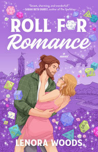 Title: Roll for Romance: A Novel, Author: Lenora Woods