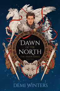 Title: Dawn of the North: The Ashen Series; Book Three, Author: Demi Winters