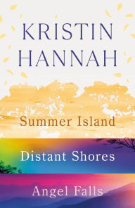 Textbooks pdf download free Kristin Hannah 3-Book Bundle: Summer Island, Distant Shores, Angel Falls