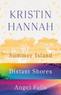 Kristin Hannah 3-Book Bundle: Summer Island, Distant Shores, Angel Falls