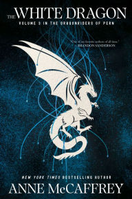 Title: The White Dragon: Volume 3 in the Dragonriders of Pern, Author: Anne McCaffrey