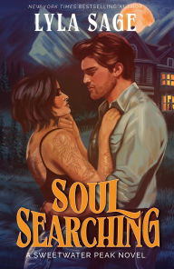 Title: Soul Searching: A Sweetwater Peak Novel, Author: Lyla Sage