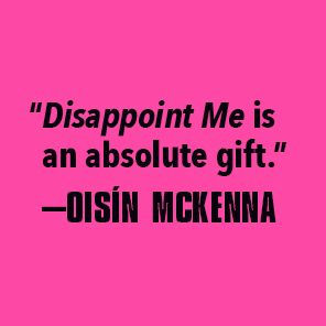 Disappoint Me: A Novel