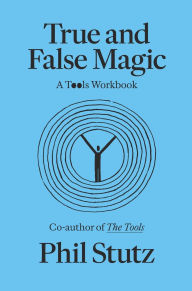 Download free french ebook True and False Magic: A Tools Workbook