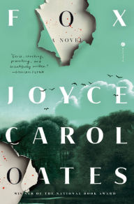 Title: Fox: A Novel, Author: Joyce Carol Oates