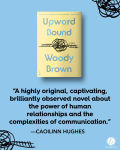 Alternative view 4 of Upward Bound: A Novel