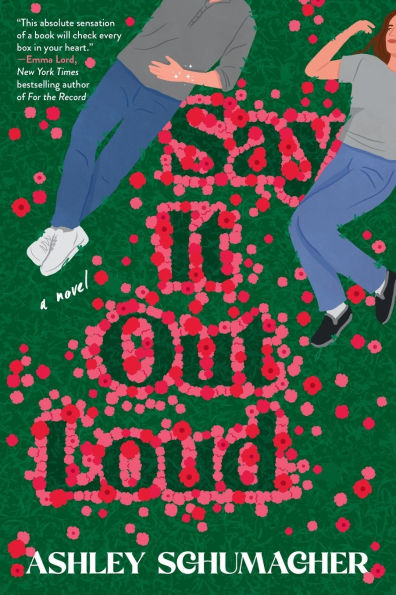 Say It Out Loud: A Novel