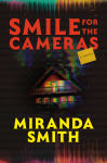 Alternative view 1 of Smile for the Cameras: A Novel