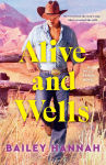 Alternative view 1 of Alive and Wells: A Wells Ranch Novel