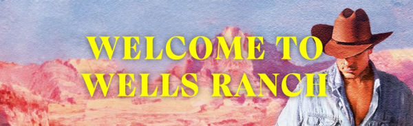 Alive and Wells: A Wells Ranch Novel
