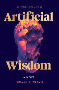 Free ebooks kindle download Artificial Wisdom: A Novel