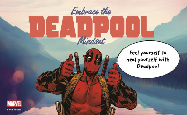 Deadpool's Affirmations: Feel Yourself to Heal