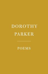 Title: Dorothy Parker: Poems, Author: Dorothy Parker