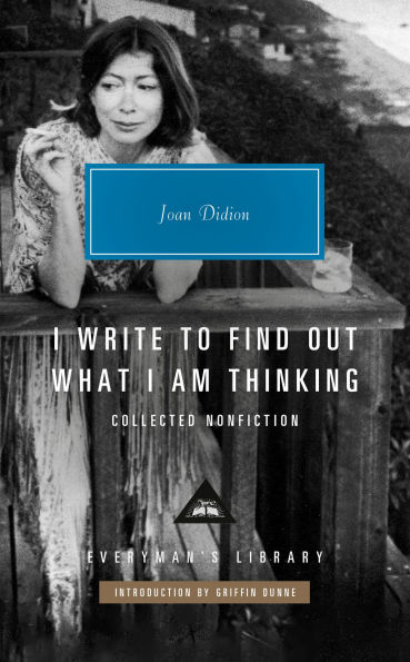 I Write to Find Out What I Am Thinking: Collected Nonfiction