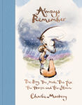 Alternative view 1 of Always Remember: The Boy, the Mole, the Fox, the Horse and the Storm