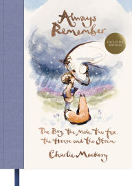 Always Remember: The Boy, the Mole, the Fox, the Horse and the Storm (B&N Exclusive Edition)