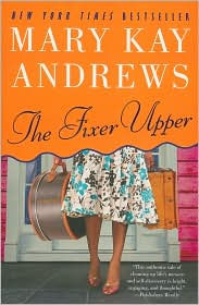 Title: The Fixer Upper, Author: Mary Kay Andrews