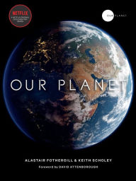 Title: Our Planet, Author: Alastair Fothergill