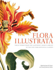 Title: Flora Illustrata: Great Works from the LuEsther T. Mertz Library of The New York Botanical Garden, Author: Susan M Fraser