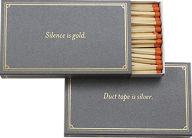 Title: Silence is Gold Matches