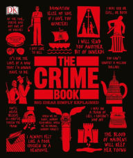 Title: The Crime Book: Big Ideas Simply Explained, Author: DK