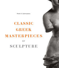 Title: Classic Greek Masterpieces of Sculpture, Author: Photini N. Zaphiropoulou