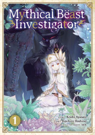 Title: Mythical Beast Investigator Vol. 1, Author: Koichiro Hoshino