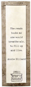 Title: Letter Press Bookmark She Reads Annie Dillard