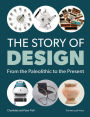 The Story of Design: From the Paleolithic to the Present