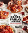 The Pasta Friday Cookbook: Let's Eat Together