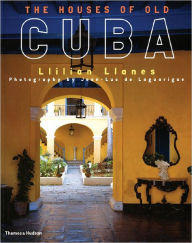 Title: The Houses of Old Cuba, Author: Llilian Llanes