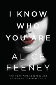 Download books from google books to kindle I Know Who You Are by Alice Feeney