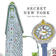 Title: Secret New York: Color Your Way to Calm, Author: ZOE DE LAS CASES