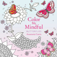 Title: Color Me Mindful: Butterflies, Author: ANASTASIA CATRIS