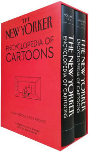 Title: The New Yorker Encyclopedia of Cartoons: A Semi-Serious A-to-Z Archive, Author: David Remnick