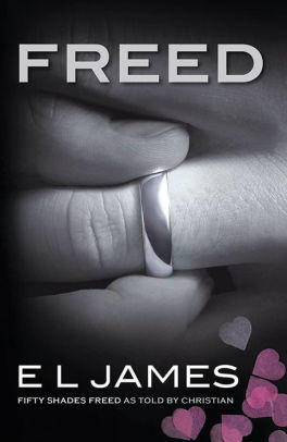 Freed Fifty Shades Freed As Told By Christian Signed Bookplate Edition By E L James Paperback Barnes Noble