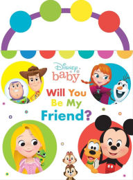 Title: Disney Baby: Will You Be My Friend?, Author: Maggie Fischer