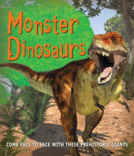 Title: Fast Facts: Monster Dinosaurs: Come face to face with these prehistoric giants, Author: Editors of Kingfisher