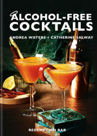 Title: Alcohol-Free Cocktails: The Redemption Bar, Author: SALWAY,