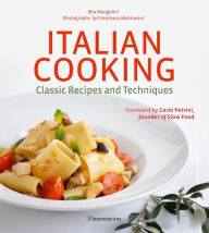 Title: Italian Cooking: Classic Recipes and Techniques, Author: Mia Mangolini