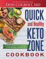 Quick and Healthy Keto Zone Cookbook: The Holistic Lifestyle for Losing Weight, Increasing Energy, and Feeling Great