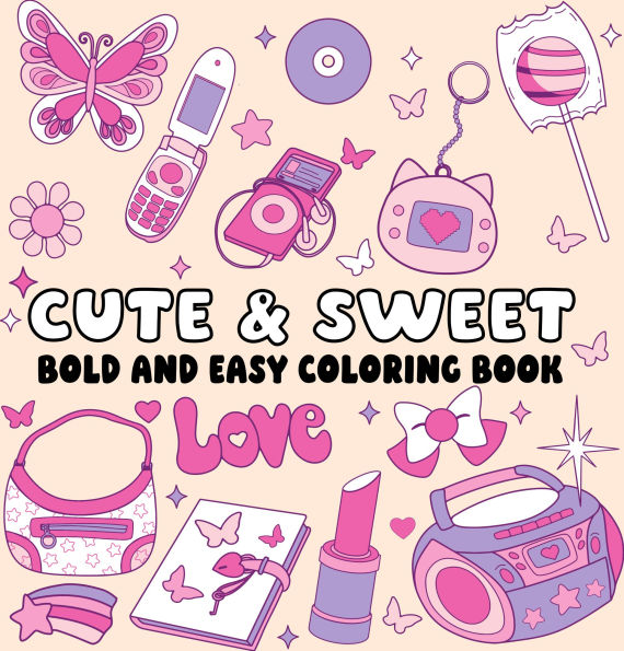 Cute and Sweet Bold and Easy Coloring Book