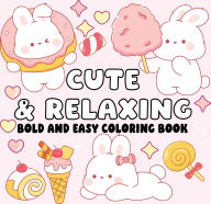 Title: CUTE & RELAXING BOLD AND EASY COLORING BOOK, Author: PAGE PUBLICATIONS