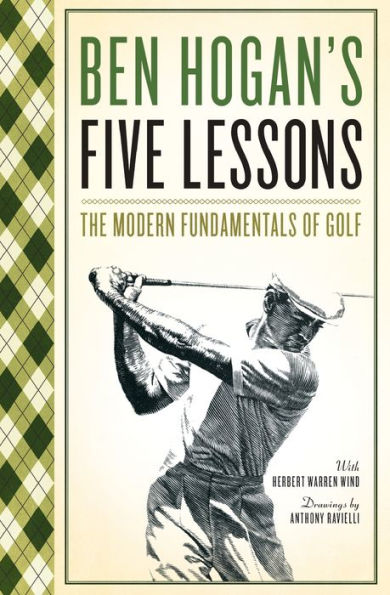 Ben Hogan's Five Lessons: The Modern Fundamentals of Golf