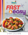 Hungry Girl Fast & Easy: All Natural Recipes in 30 Minutes or Less