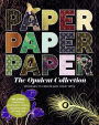 Paper Paper Paper: The Opulent Collection